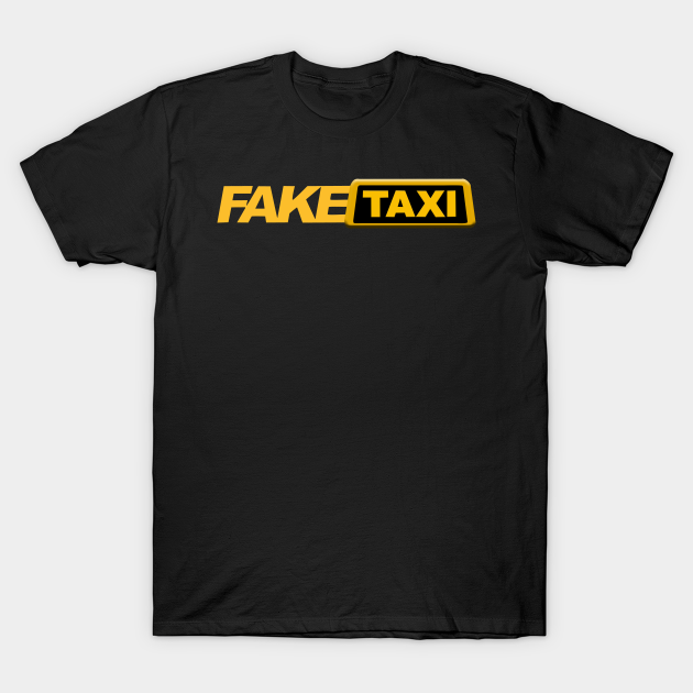 Fake Taxi - Unique Taxi - T-Shirt | TeePublic